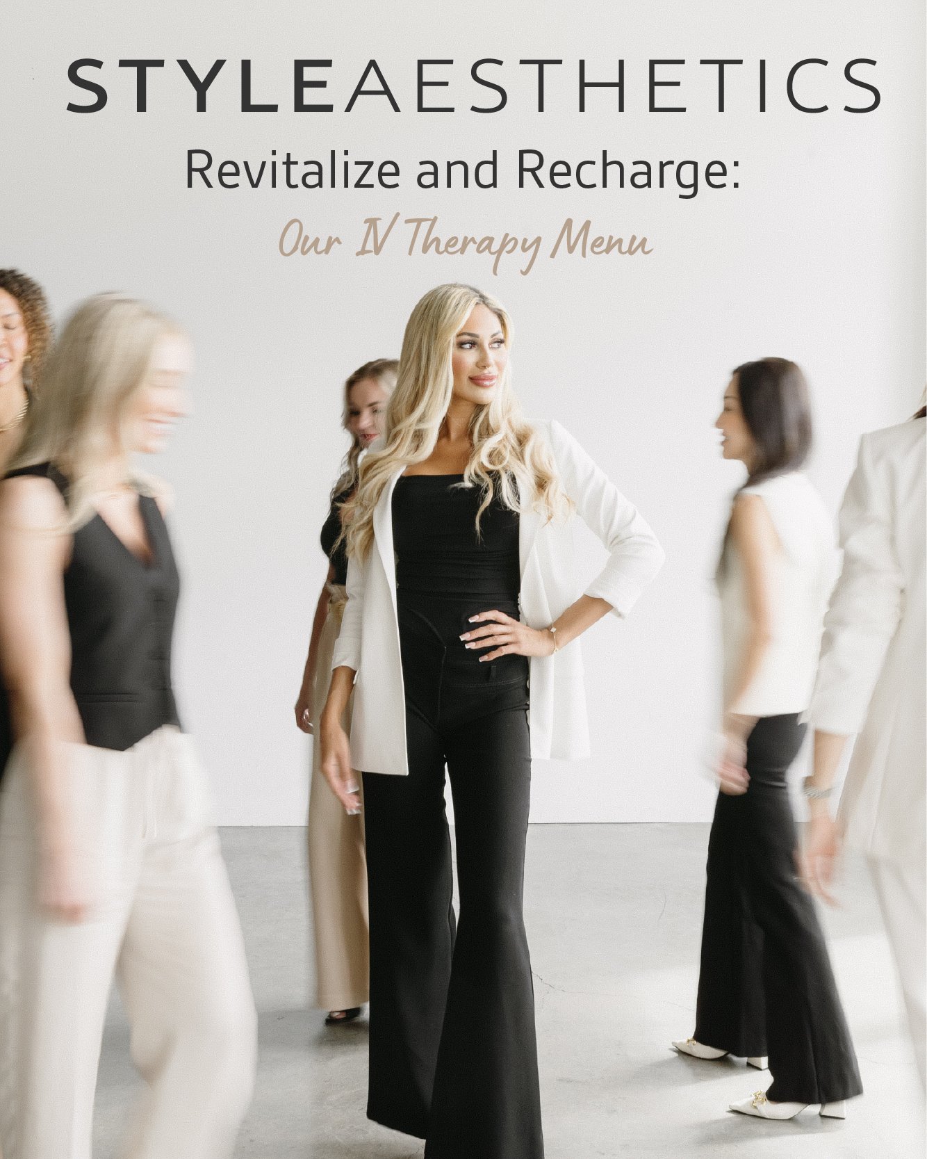 A group of women in stylish black and white outfits socializing in a modern, minimalistic space, with text overlay about STYLEAESTHETICS and IV therapy.