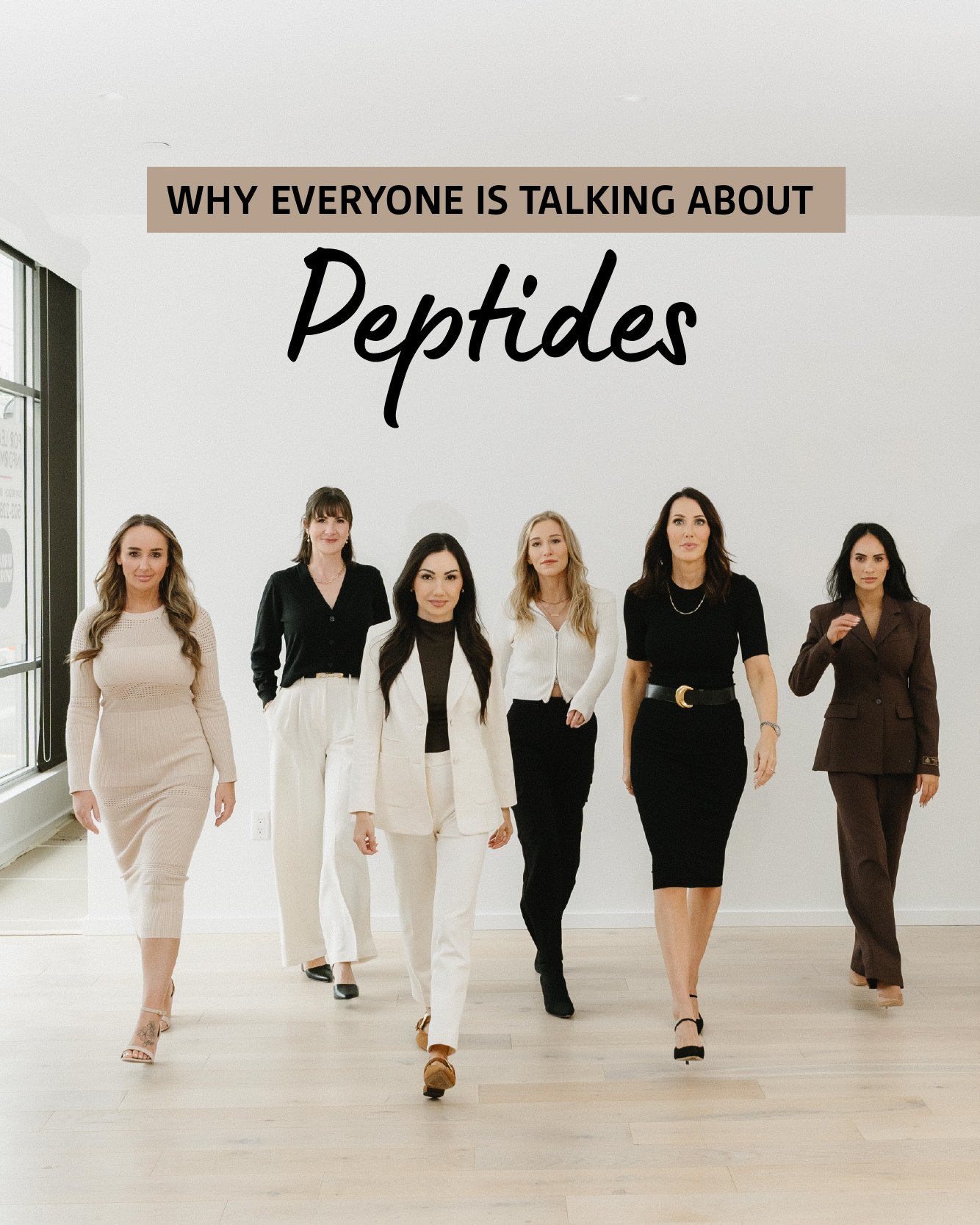 Six women walking confidently in business attire in a bright, modern room with large windows, with text overlay reading 'Why Everyone Is Talking About Peptides'.